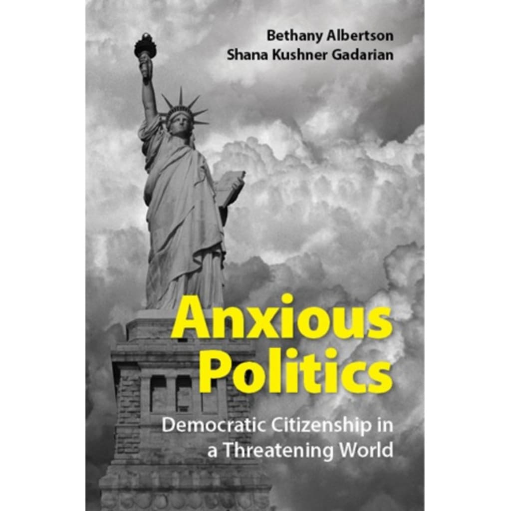 Anxious politics