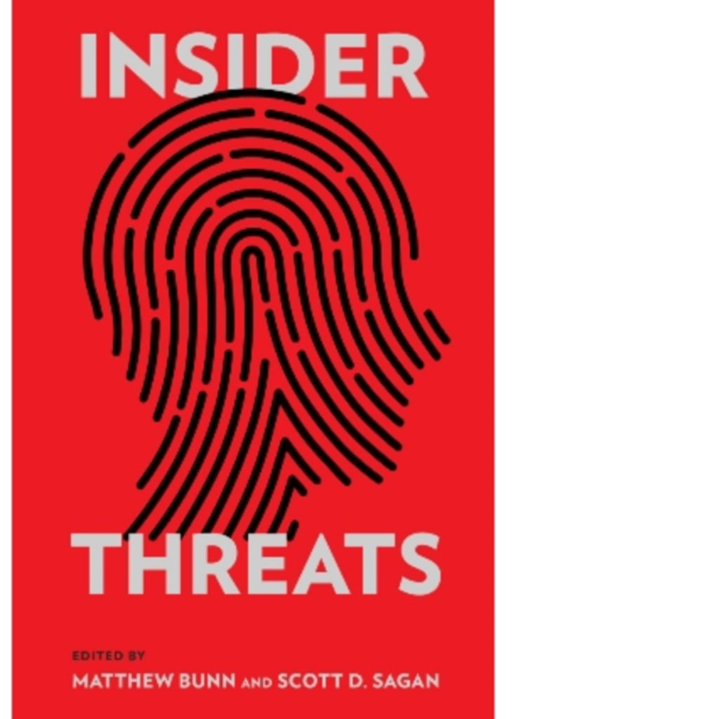 <p>Insider Threats, edited by Edited by Matthew Bunn, Scott D. Sagan (Cornell University Press 2017).</p>