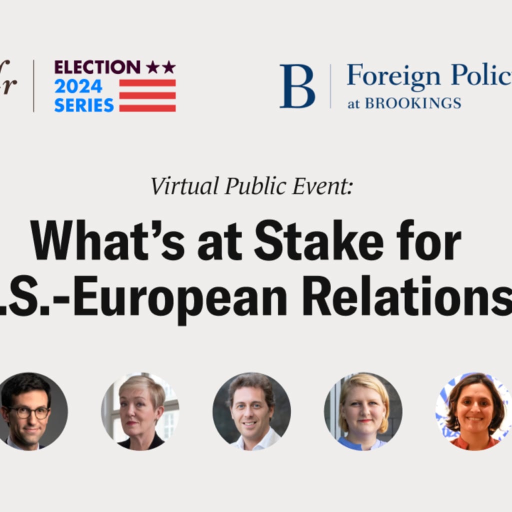 CFR-Brookings Institution Election 2024 Virtual Public Event: What’s at Stake for U.S.-European Relations?