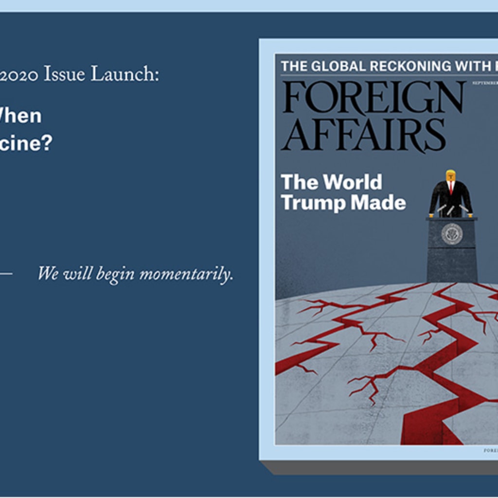 Virtual Meeting: Foreign Affairs September/October Issue Launch: What Happens When We Have the Vaccine?