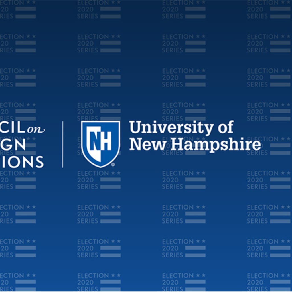 CFR-UNH Election 2020 U.S. Foreign Policy Forum