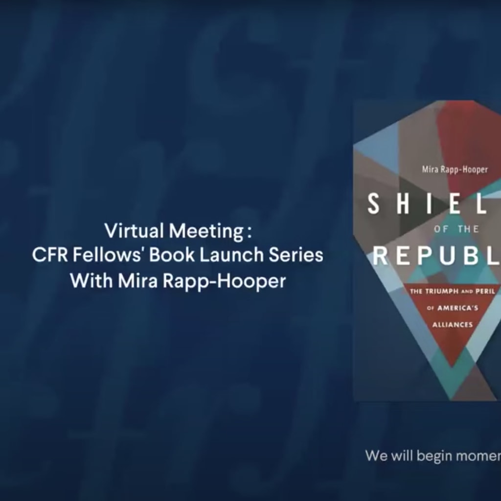Virtual Meeting: CFR Fellows' Book Launch Series with Mira Rapp-Hoop