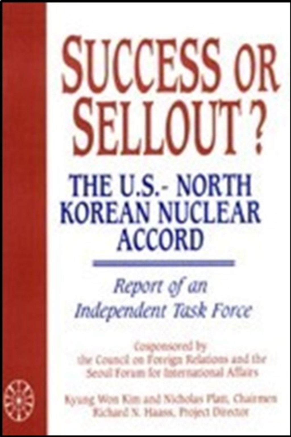 Success or Sellout? The U.S.-North Korean Nuclear Accord