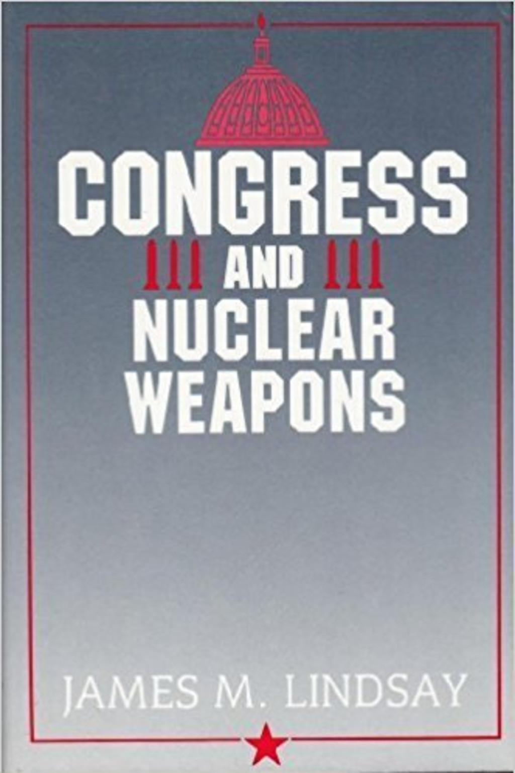 Congress and Nuclear Weapons cover