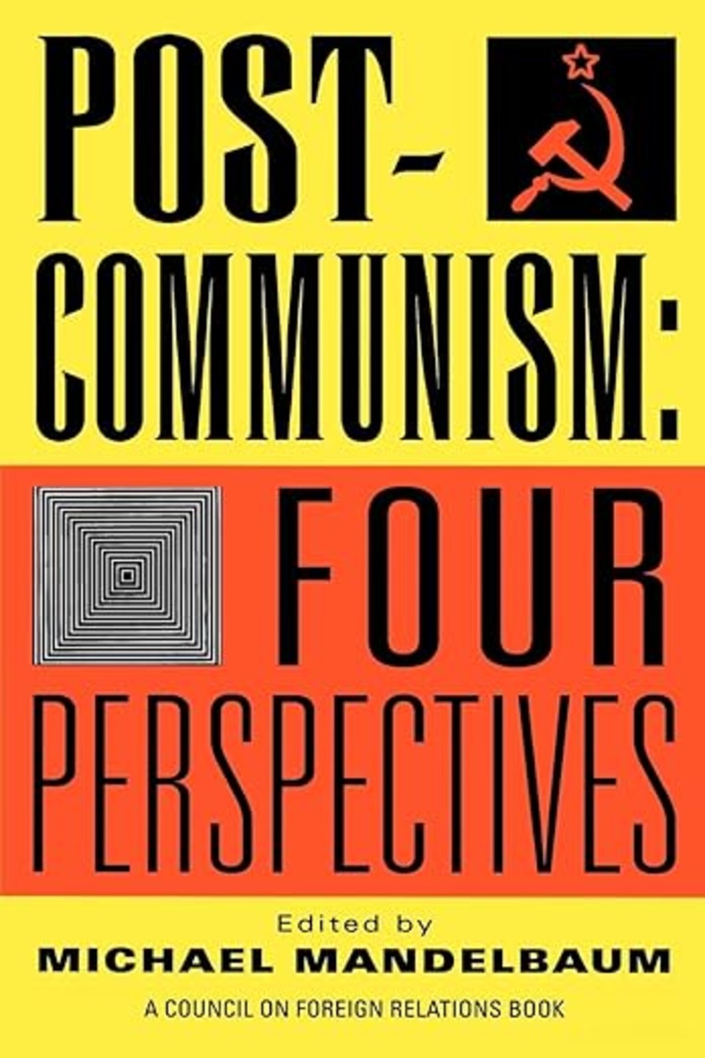 Postcommunism: Four Perspectives