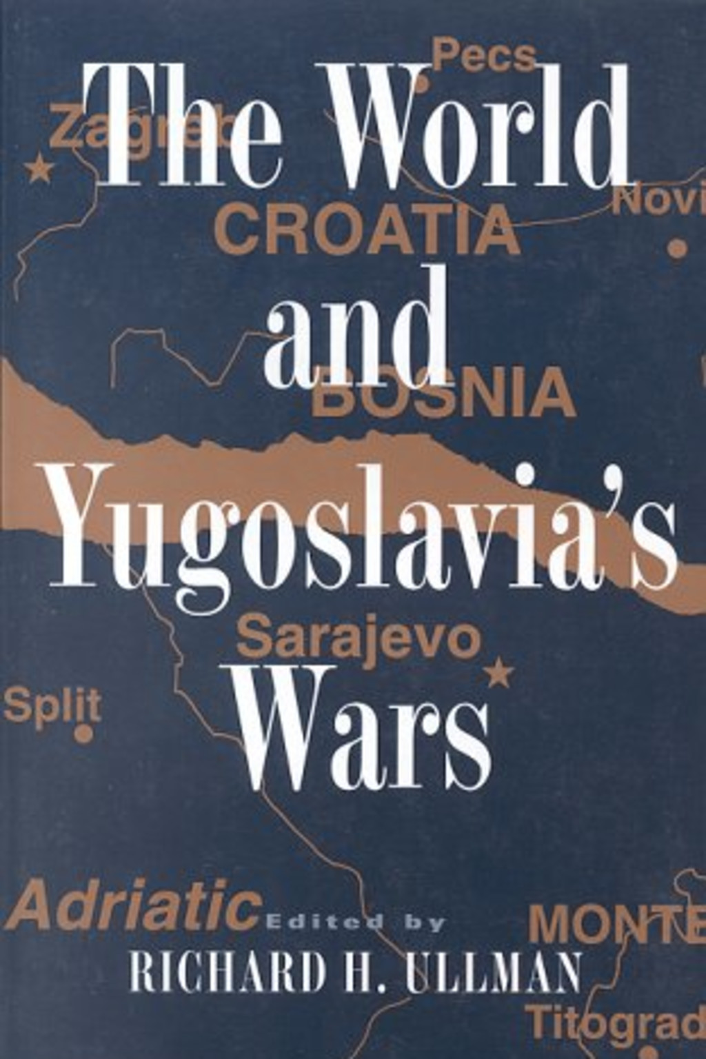 The World and Yugoslavia’s Wars
