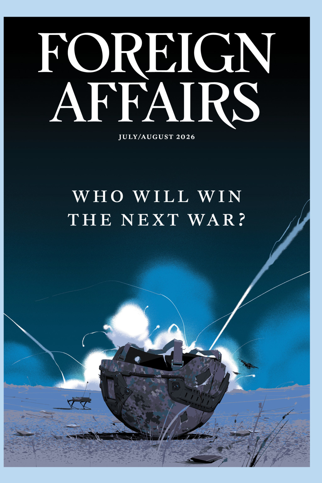 <p>The cover of the July/August 2026 issue of<em> Foreign Affairs</em>.</p>
