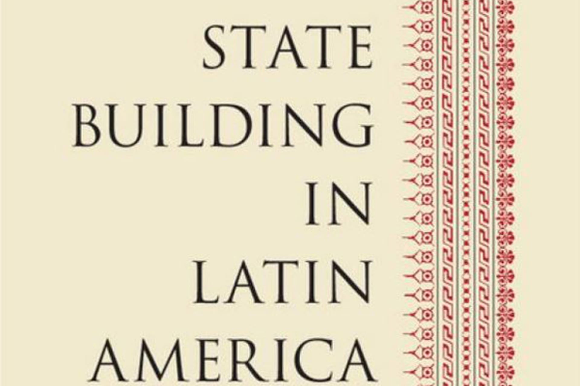<p>Hillel Soifer, State Building in Latin America, state capacity</p>
