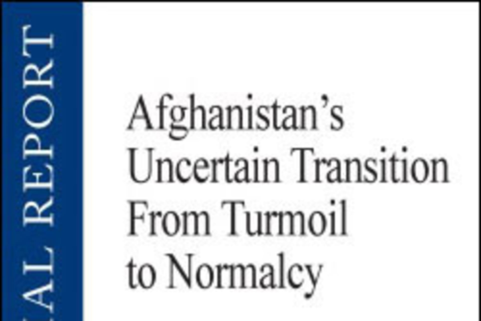 Afghanistan's Uncertain Transition from Turmoil to Normalcy