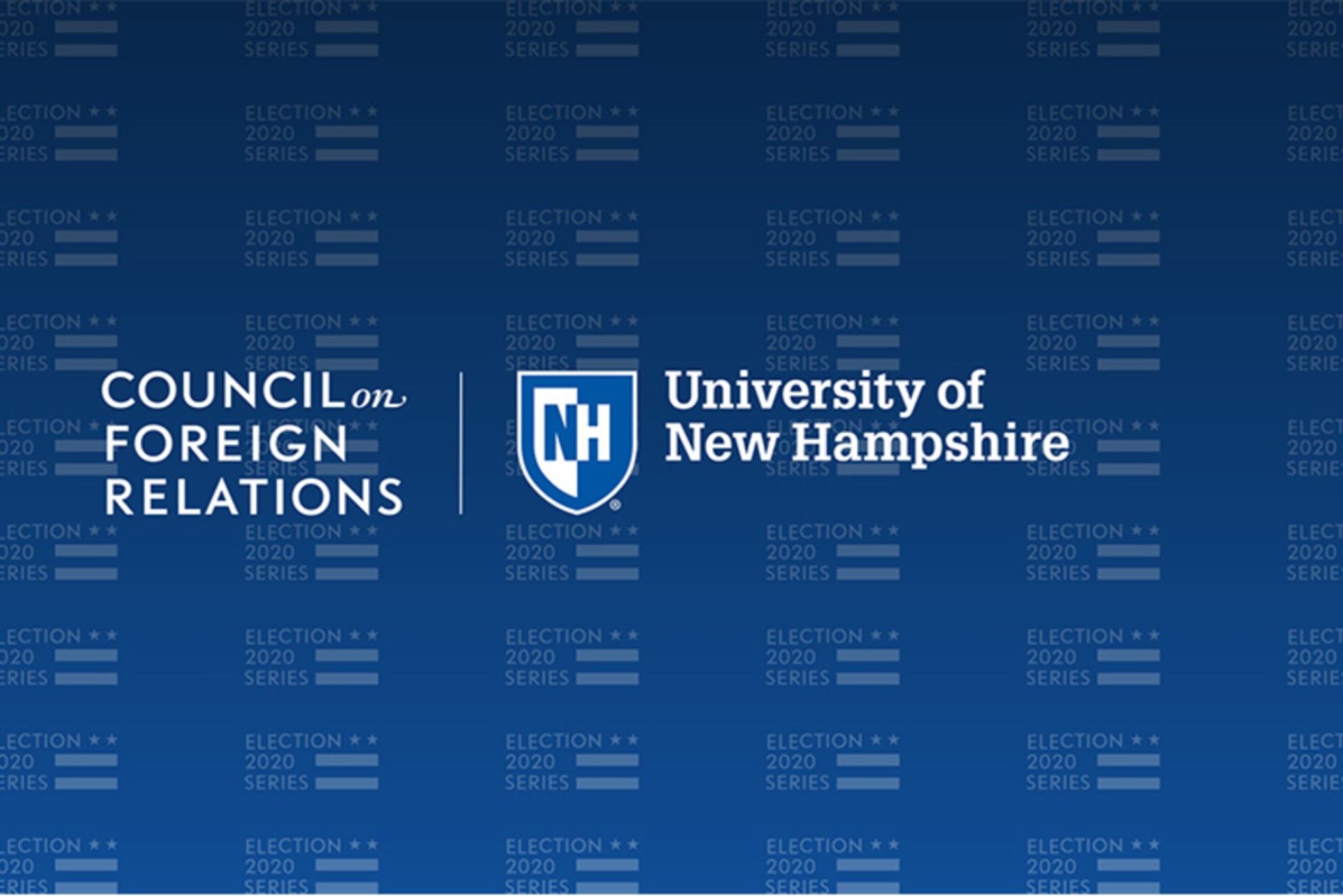 CFR-UNH Election 2020 U.S. Foreign Policy Forum