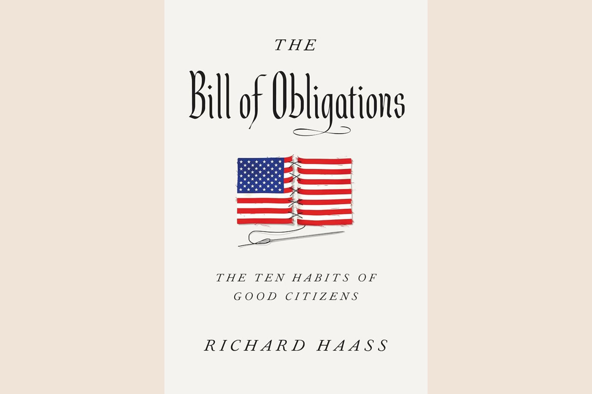 A book cover showing the American flag torn down the middle and restitched with a needle and thread. The text reads, "The Bill of Obligations: The Ten Habits of Good Citizens".