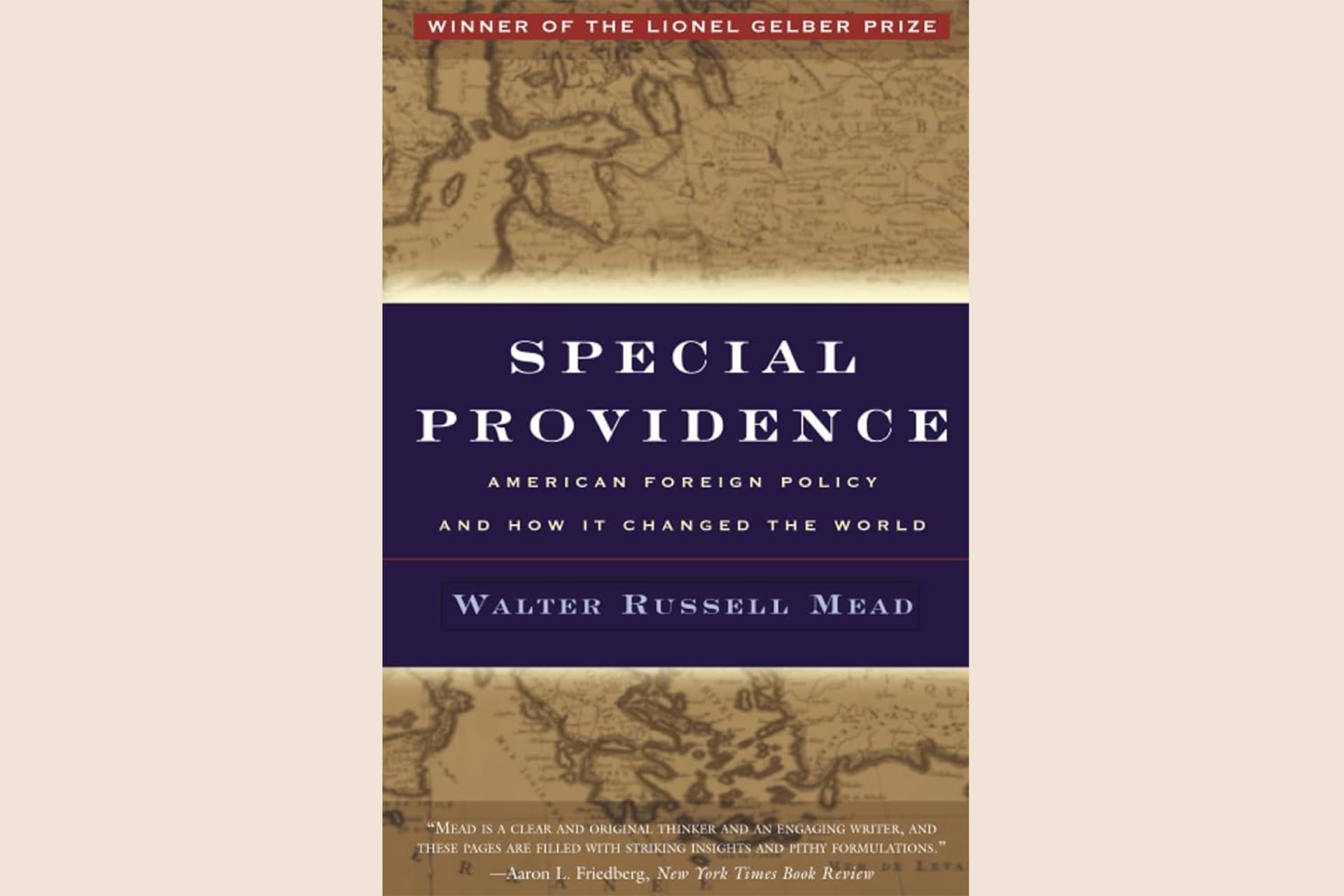 A book cover with a vintage-looking world map in the background and text that reads, "Special Providence: American Foreign Policy and How It Changed the World".