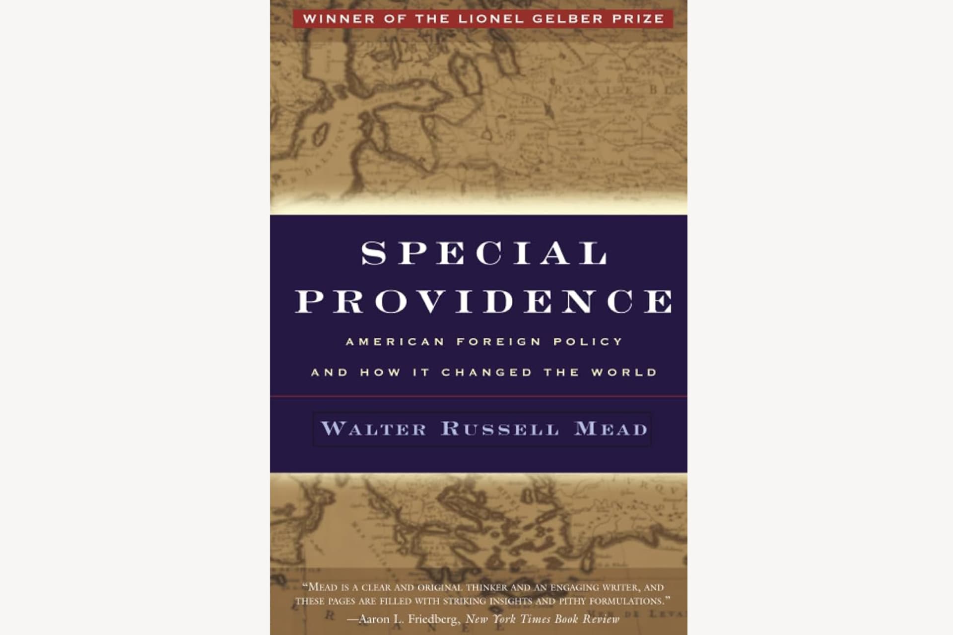 A book cover with a vintage-looking world map in the background and text that reads, "Special Providence: American Foreign Policy and How It Changed the World".