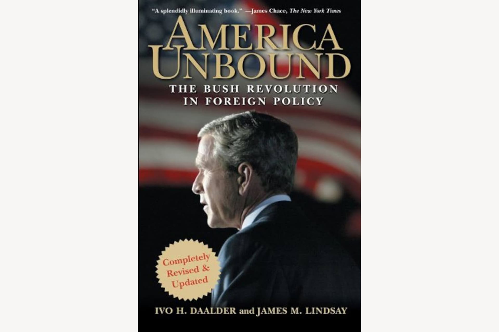 A book cover with a photo of George W. Bush looking off to the side and an American flag in the background. The text reads, "America Unbound: The Bush Revolution in Foreign Policy".
