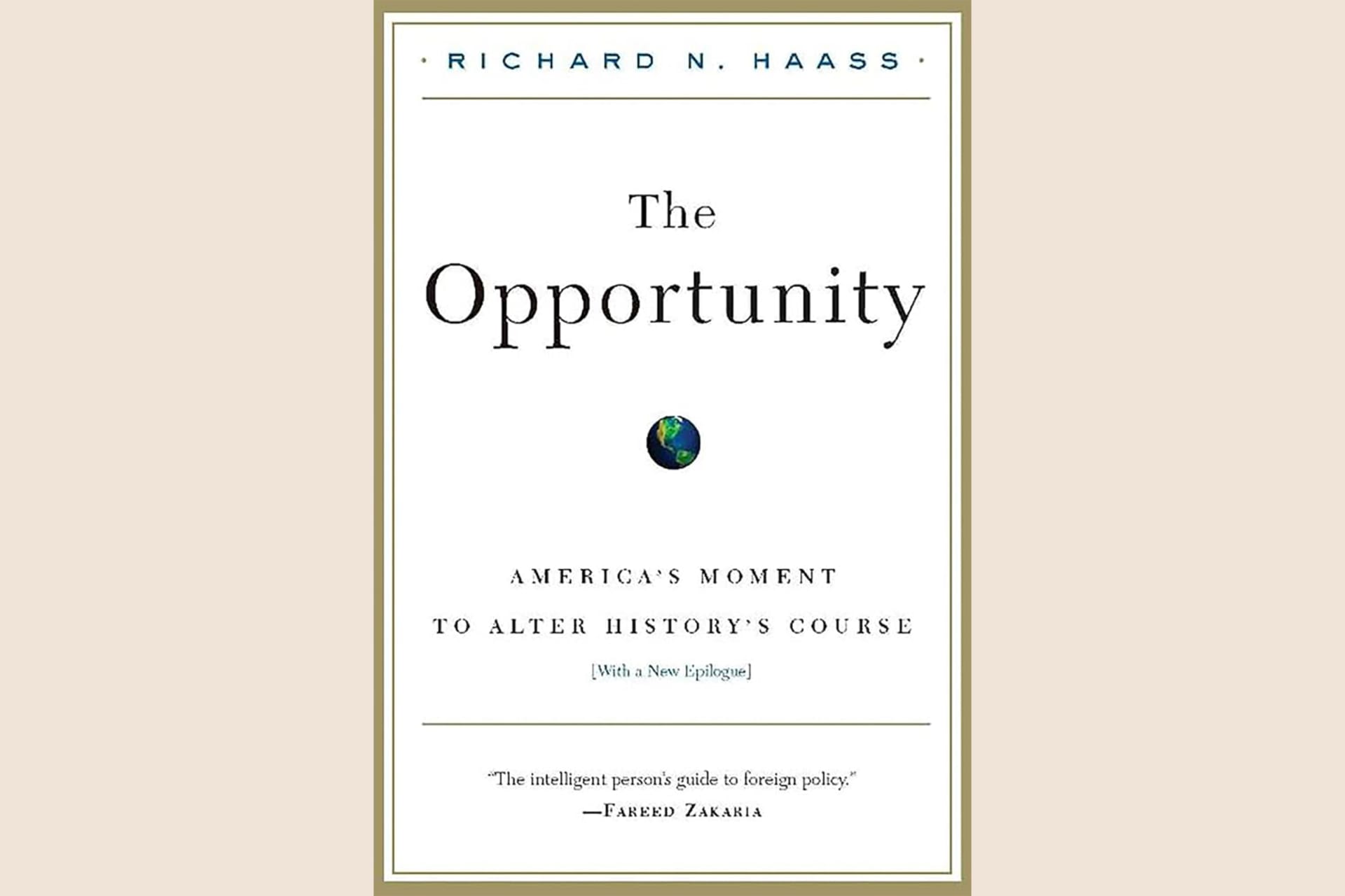 A white book cover with a small Earth in the middle and the words, "The Opportunity: America's Moment to Alter History's Course". The word "unity" within "opportunity" is colored light brown.