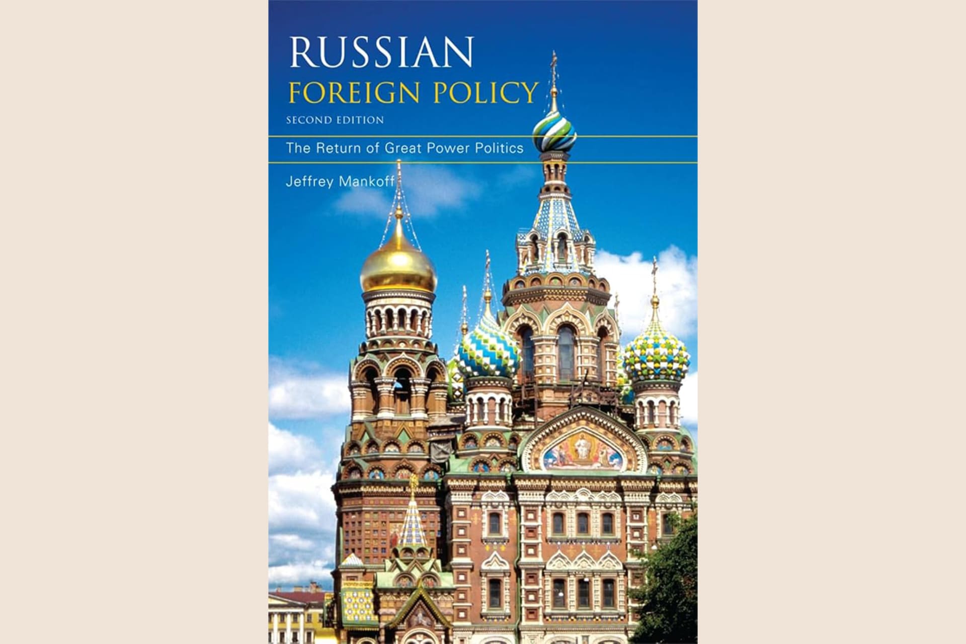 A book cover showing a day view of the Kremlin. The text reads, "Russian Foreign Policy: The Return of Great Power Politics".