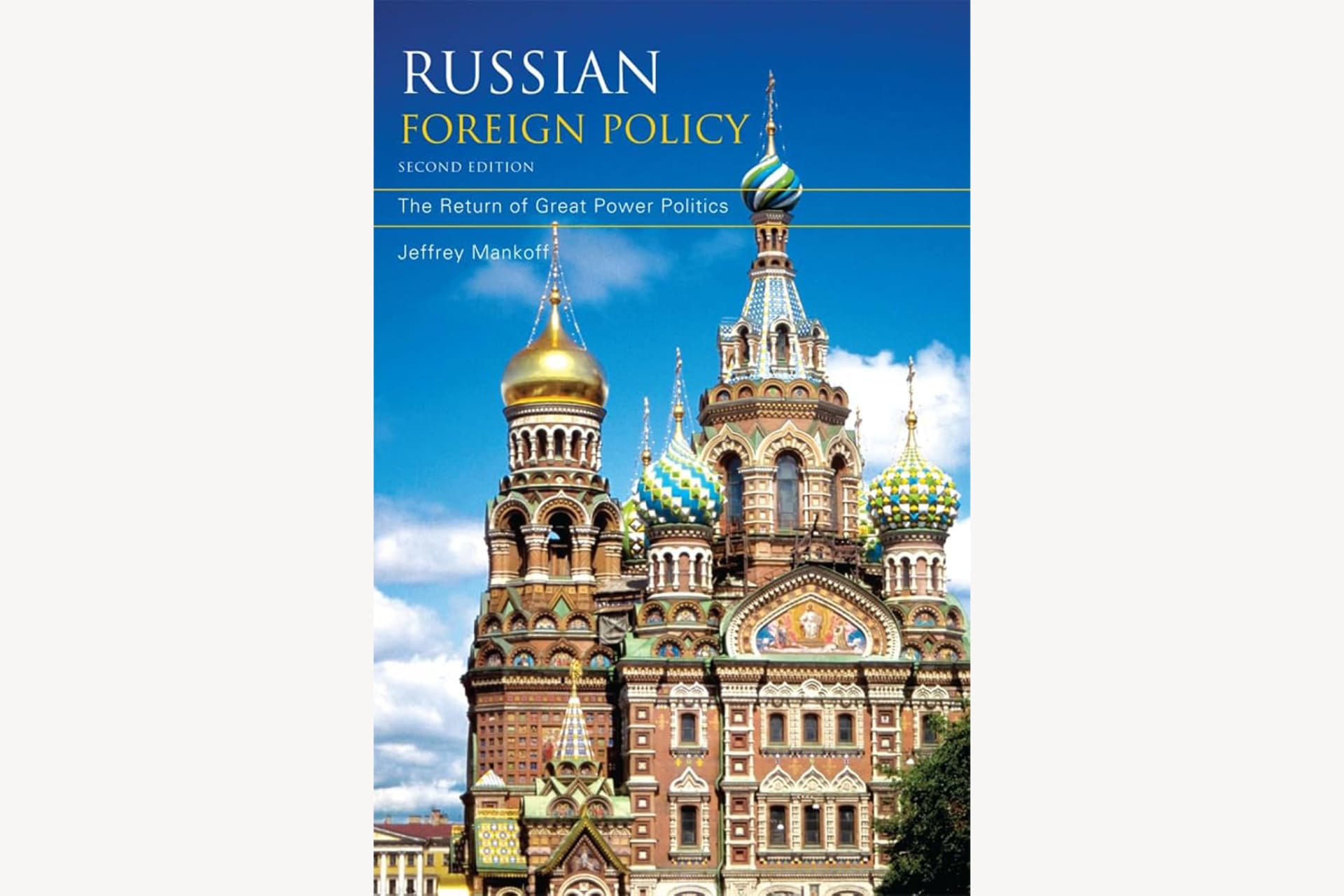 A book cover showing a day view of the Kremlin. The text reads, "Russian Foreign Policy: The Return of Great Power Politics".