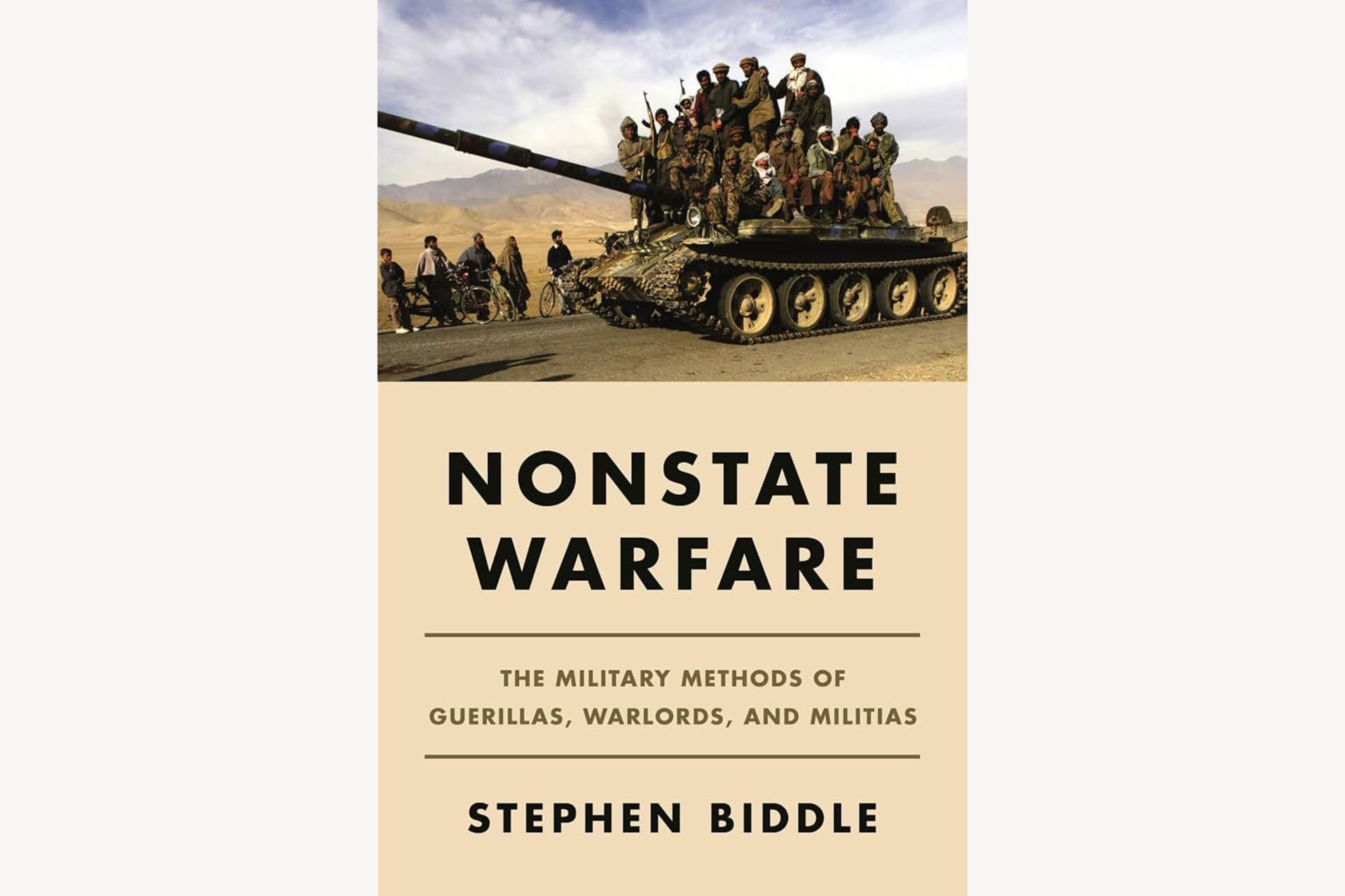 A book cover showing numerous people piled on a tank. The text reads, "Nonstate Warfare: The Military Methods of Guerrillas, Warlords, and Militias".
