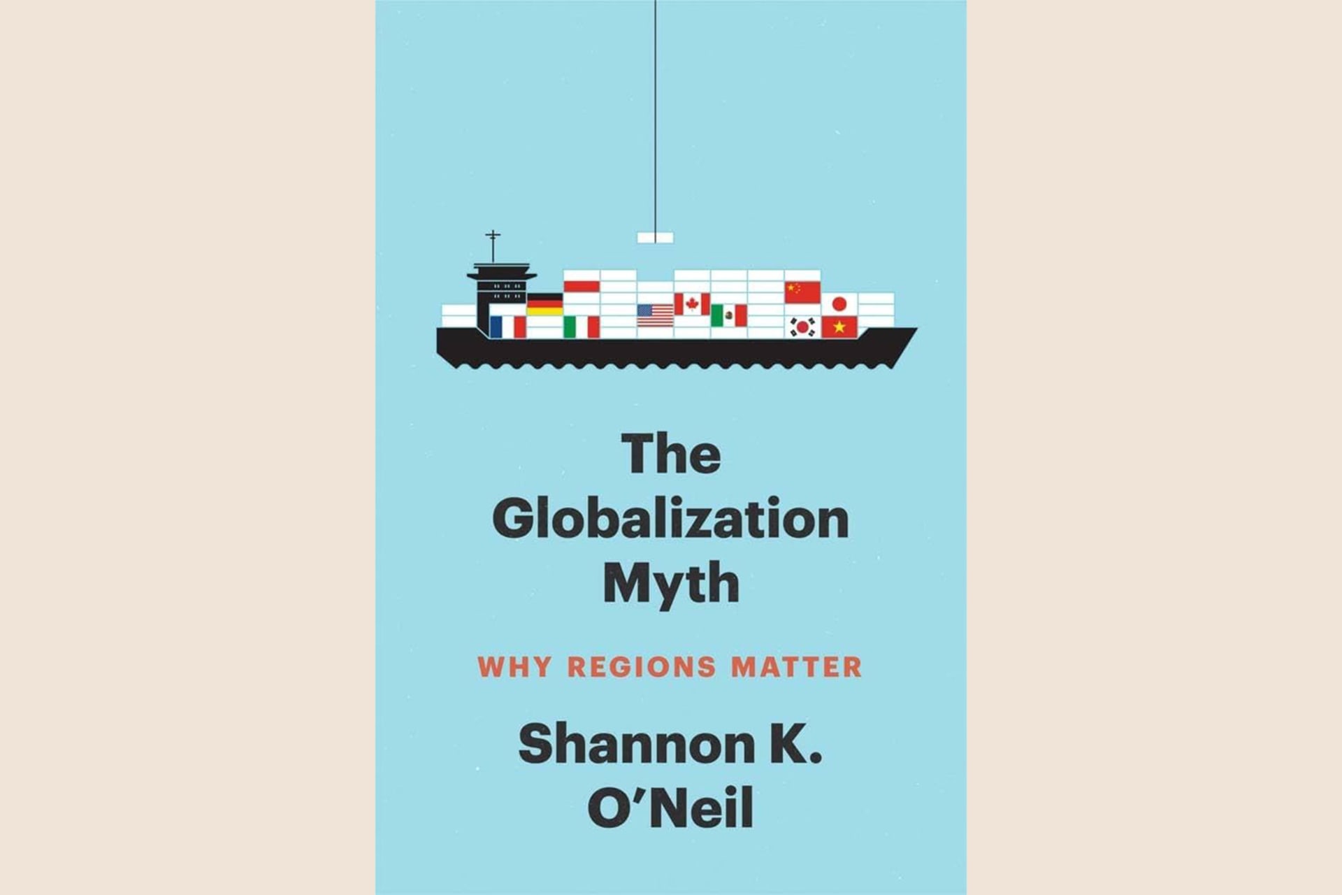 A light blue book cover with a container ship illustration at the top, and a container being lifted onto the ship. The text reads, "The Globalization Myth: Why Regions Matter".