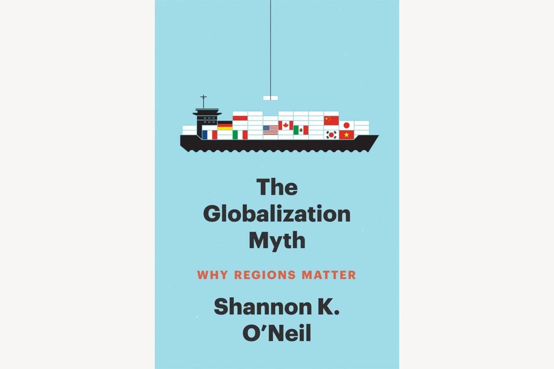 A light blue book cover with a container ship illustration at the top, and a container being lifted onto the ship. The text reads, "The Globalization Myth: Why Regions Matter".