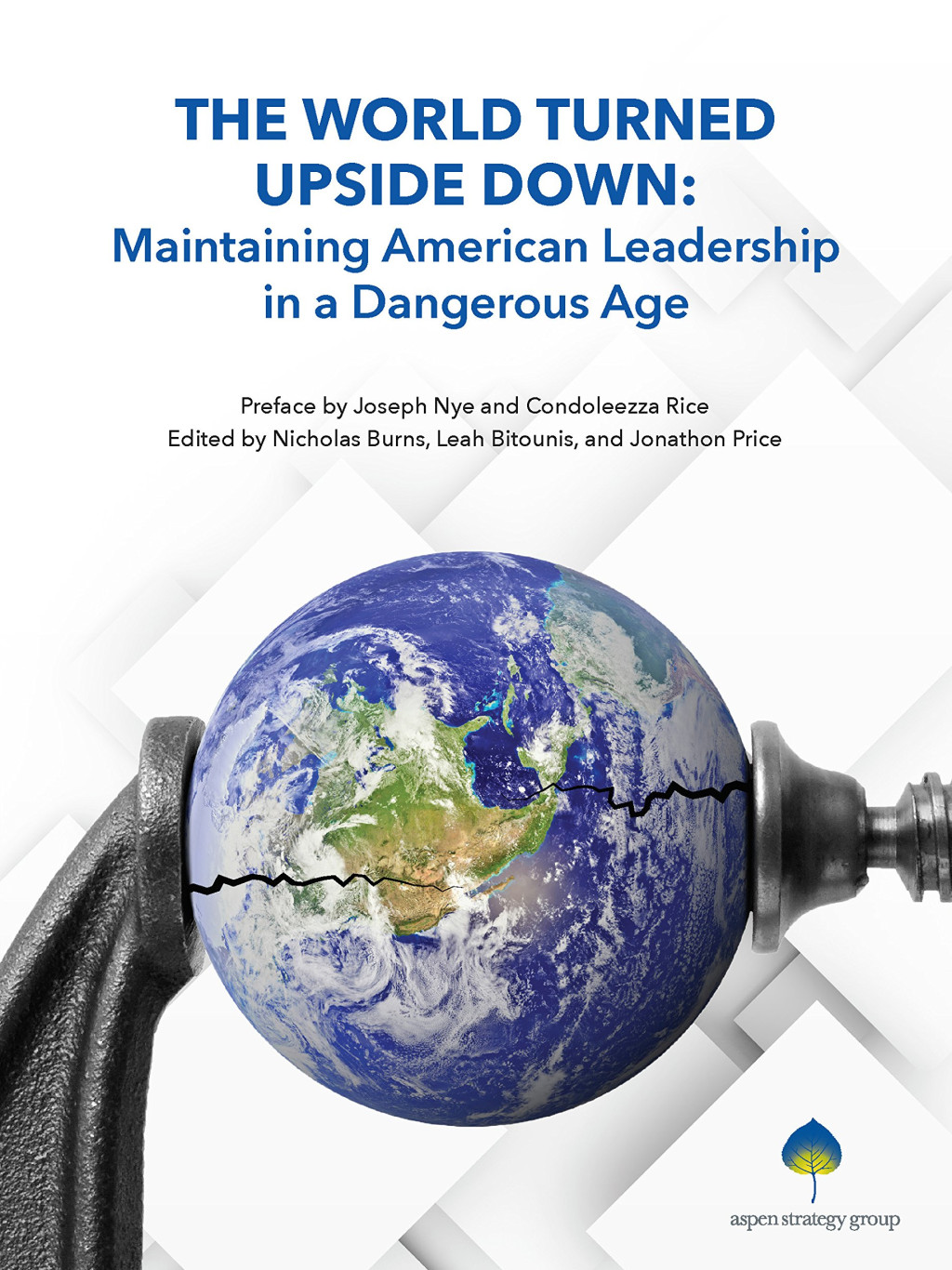 Cover of "The World Turned Upside Down: Maintaining American Leadership in a Dangerous Age"