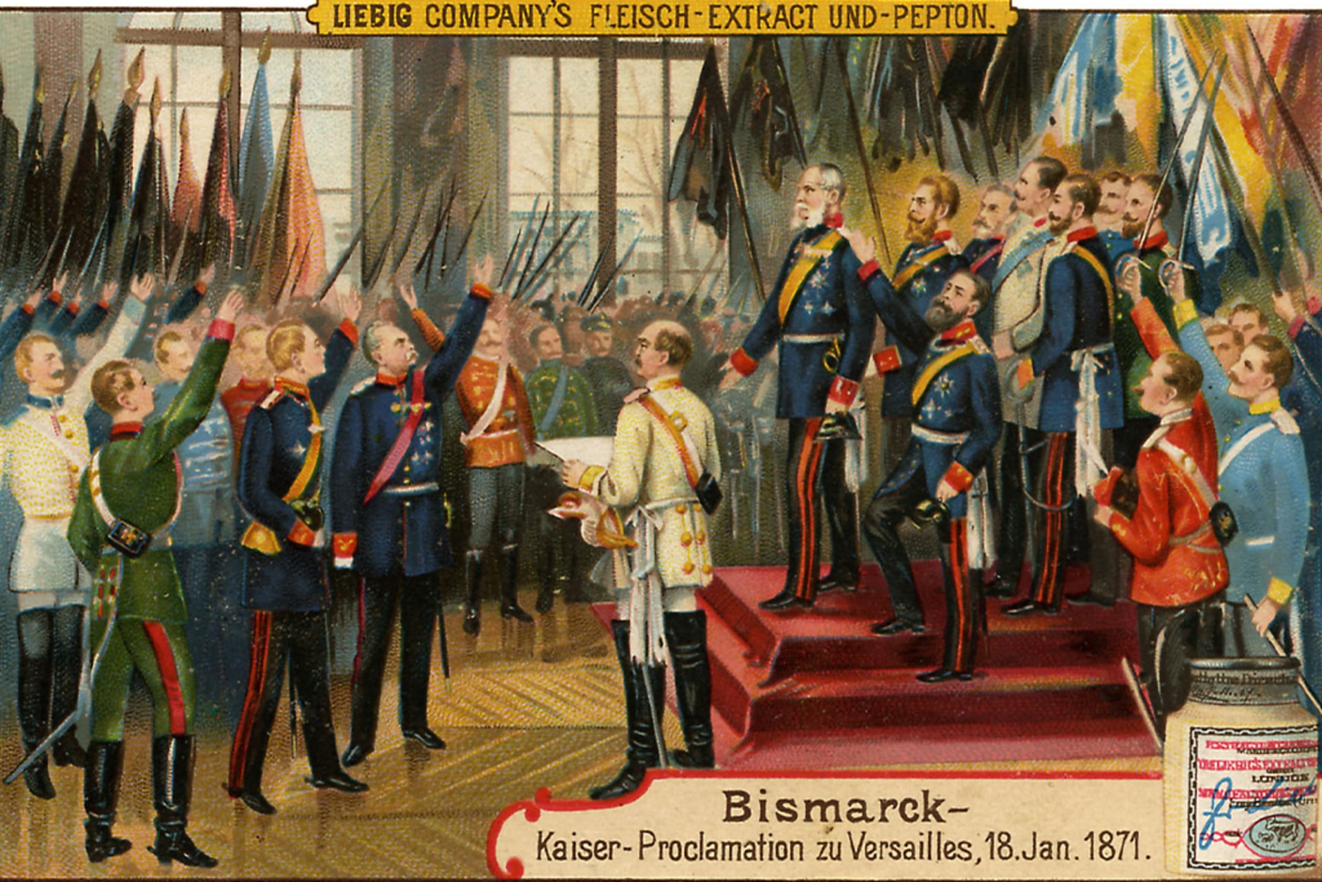 Otto Eduard Leopold von Bismarck proclaiming German unification in Versailles on January 18, 1871, as depicted in an advertisement for Liebig's Meat Extract, published in 1899.