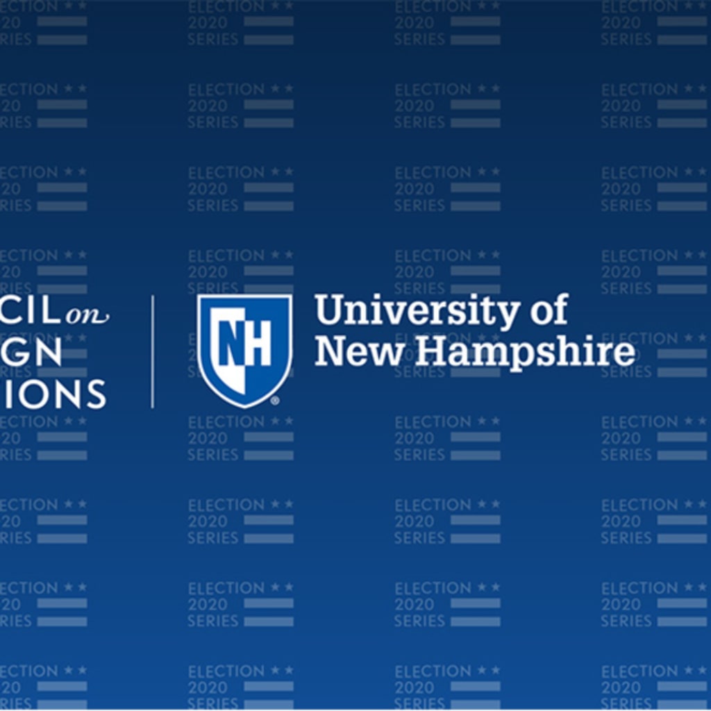 CFR-UNH Election 2020 U.S. Foreign Policy Forum