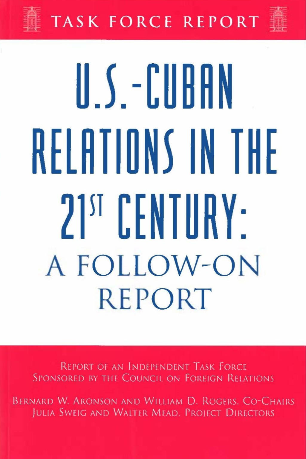 U.S.-Cuban Relations in the 21st Century: A Follow-on Report