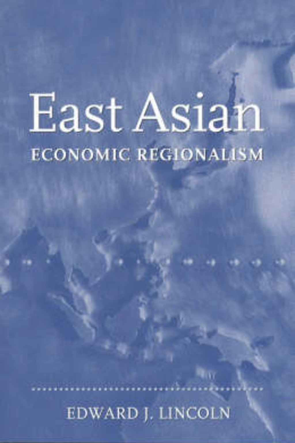 East Asian Economic Regionalism cover