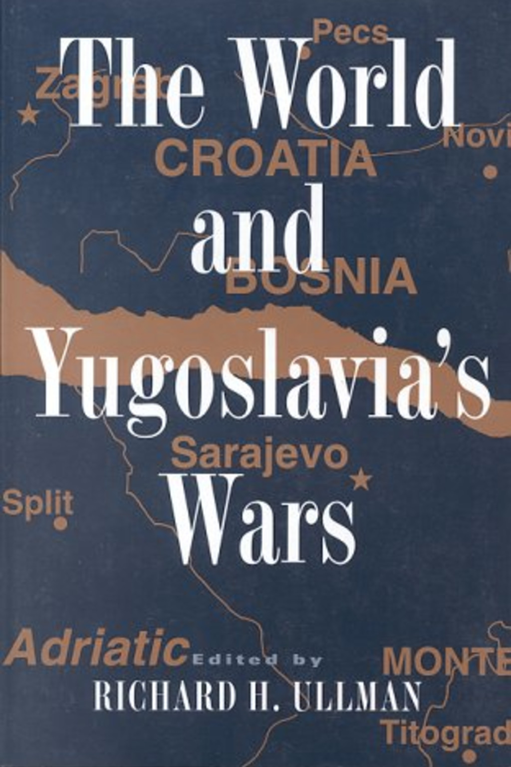 The World and Yugoslavia’s Wars