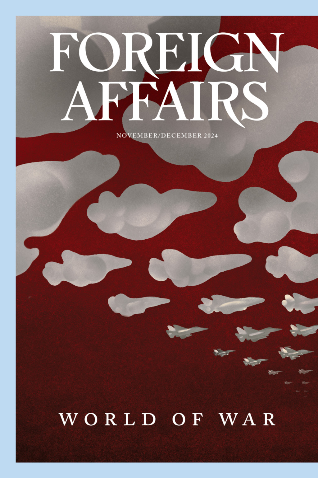 <p>The cover of the November/December 2024 issue of <em>Foreign Affairs</em>.</p>

