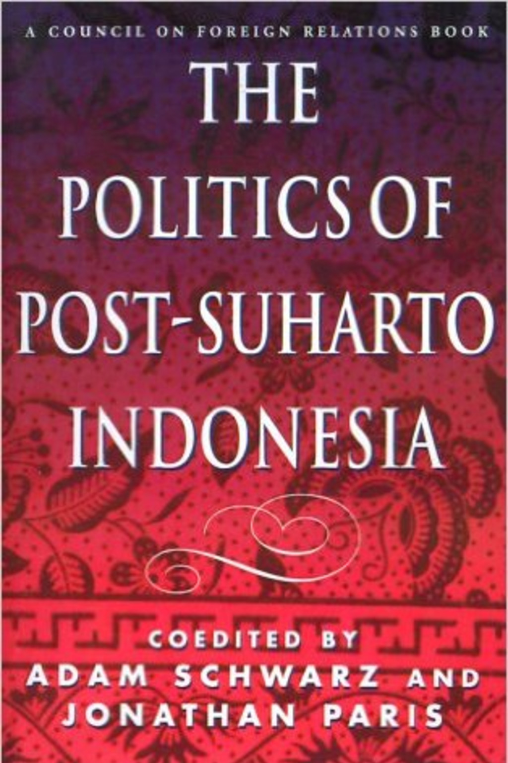 The Politics of Post-Suharto Indonesia cover