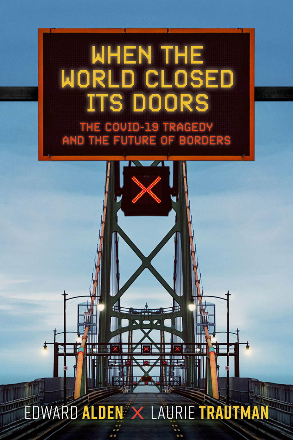 Cover of When the World Closed Its Doors showing a blocked off bridge and a blue sky.