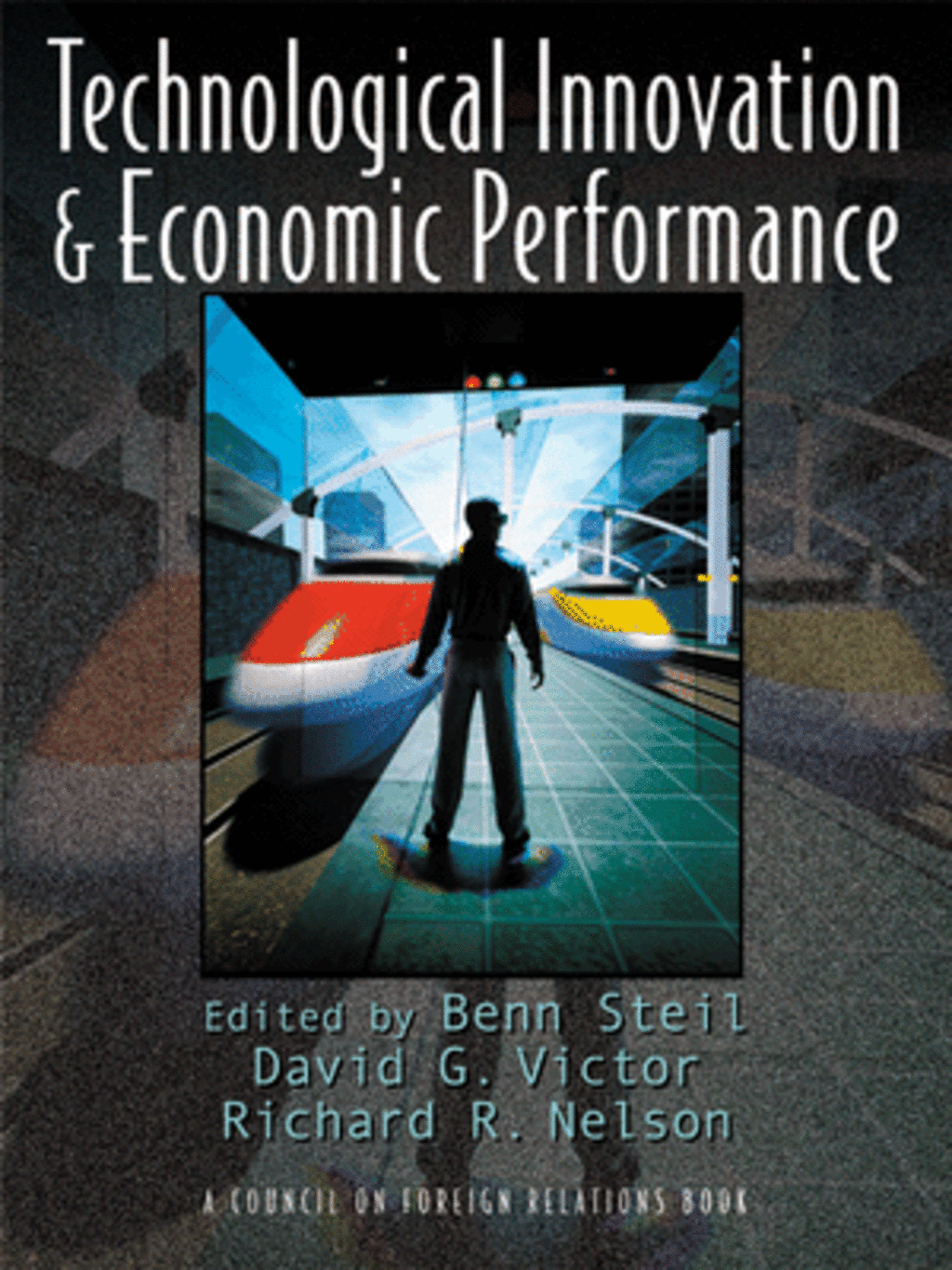Technological Innovation and Economic Performance cover