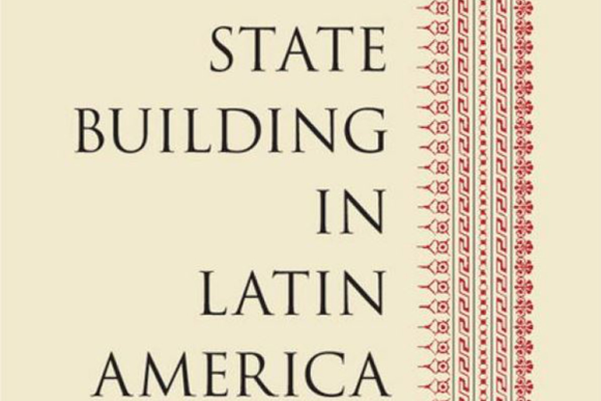 <p>Hillel Soifer, State Building in Latin America, state capacity</p>