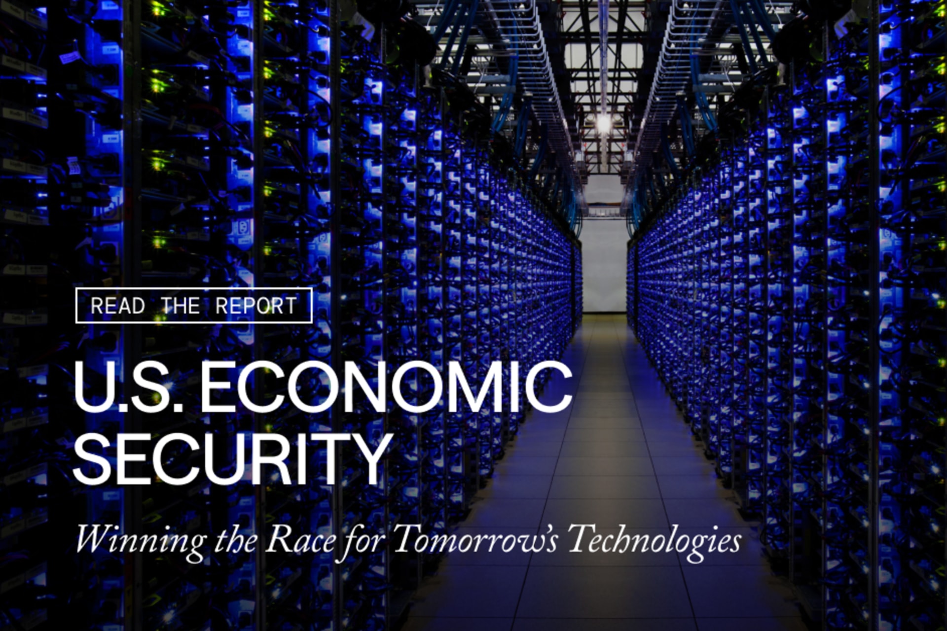 Read the Report: U.S. Economic Security, Winning the Race for Tomorrow's Technologies by the Council on Foreign Relations
